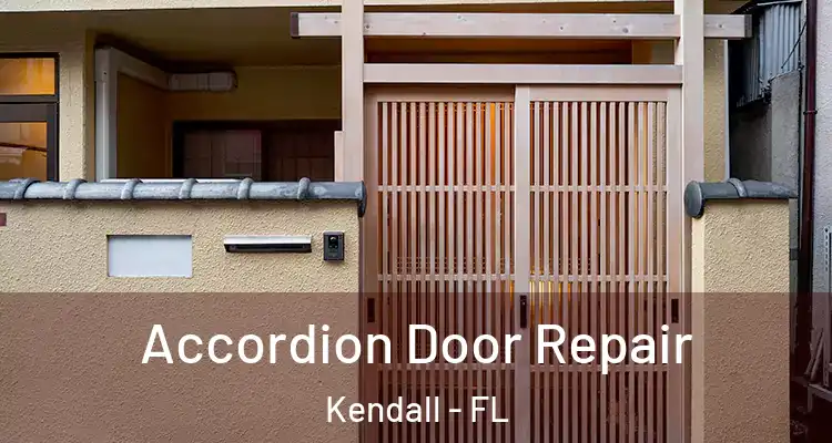  Accordion Door Repair Kendall - FL