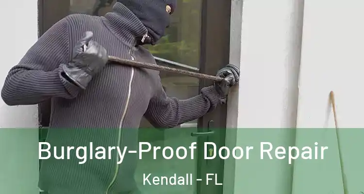  Burglary-Proof Door Repair Kendall - FL