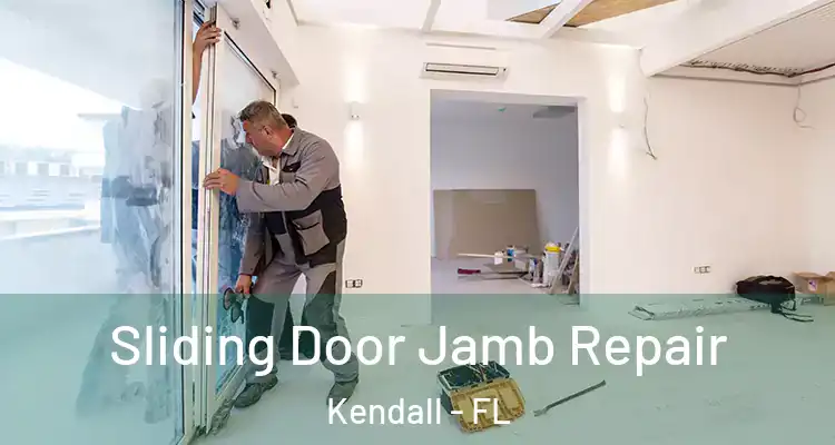  Sliding Door Jamb Repair Kendall - FL
